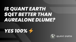 Is Quant Earth $QET better than Aurealone Dlume