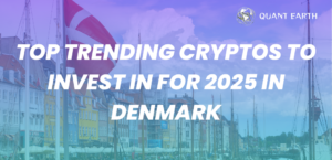 Top Trending Cryptos to Invest in for 2025 in Denmark
