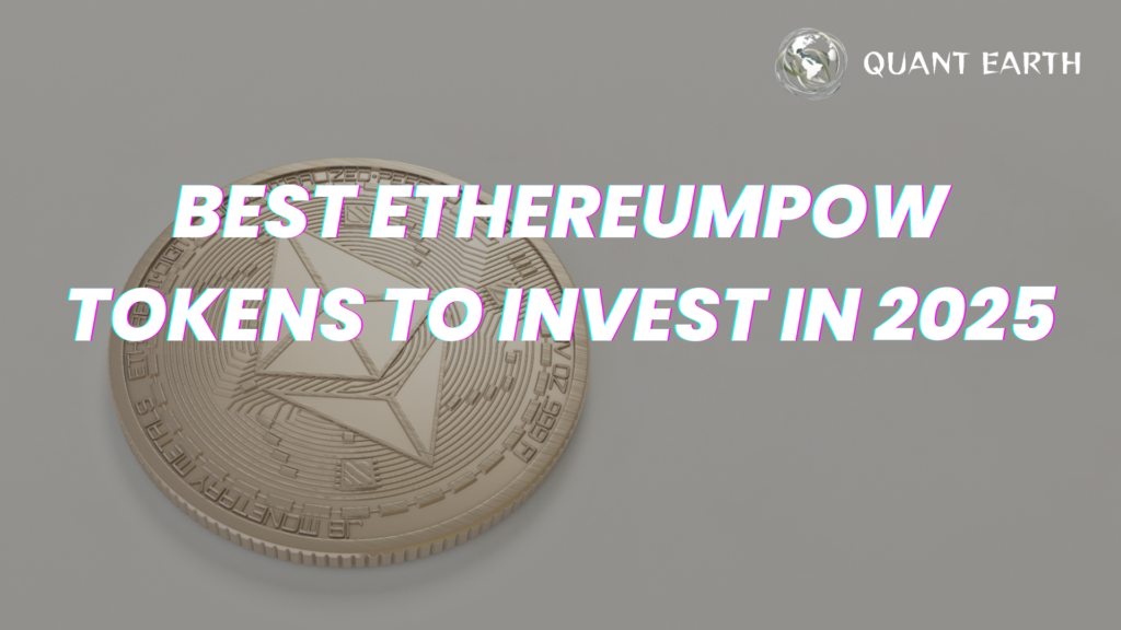 Best EthereumPoW Tokens to Invest in 2025