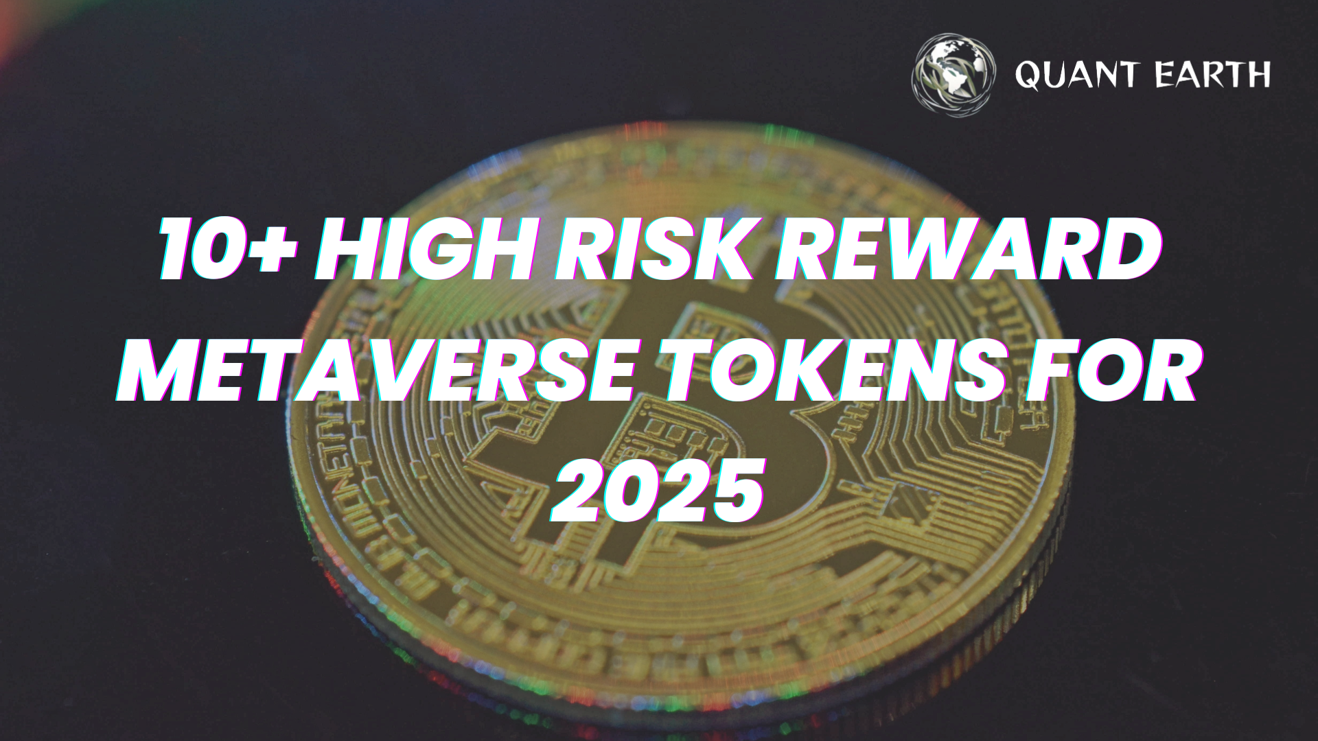 10+ High Risk Reward Metaverse Tokens For 2025