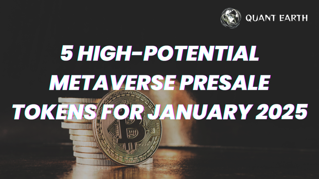 5 High-Potential Metaverse Presale Tokens for January 2025