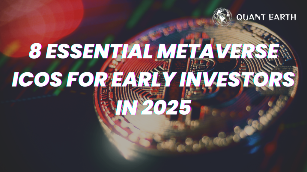 8 Essential Metaverse ICOs for Early Investors in 2025