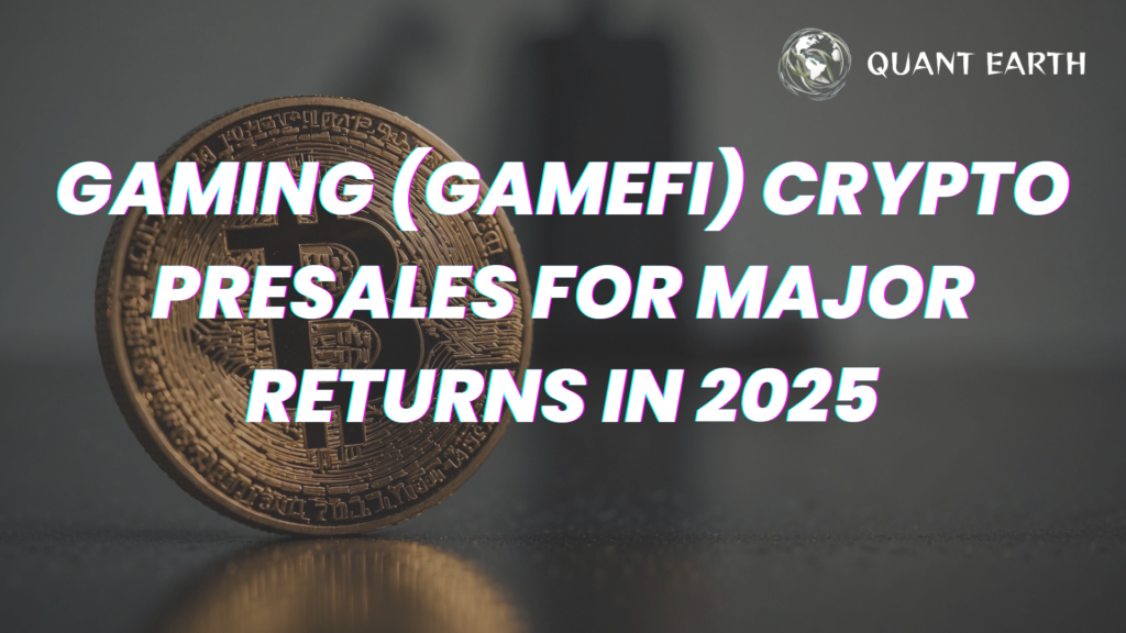 Gaming (GameFi) Crypto Presales for Major Returns in 2025
