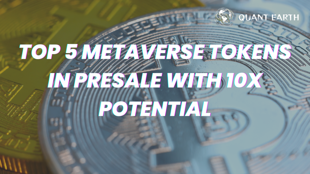 Top 5 Metaverse Tokens in Presale with 10x Potential