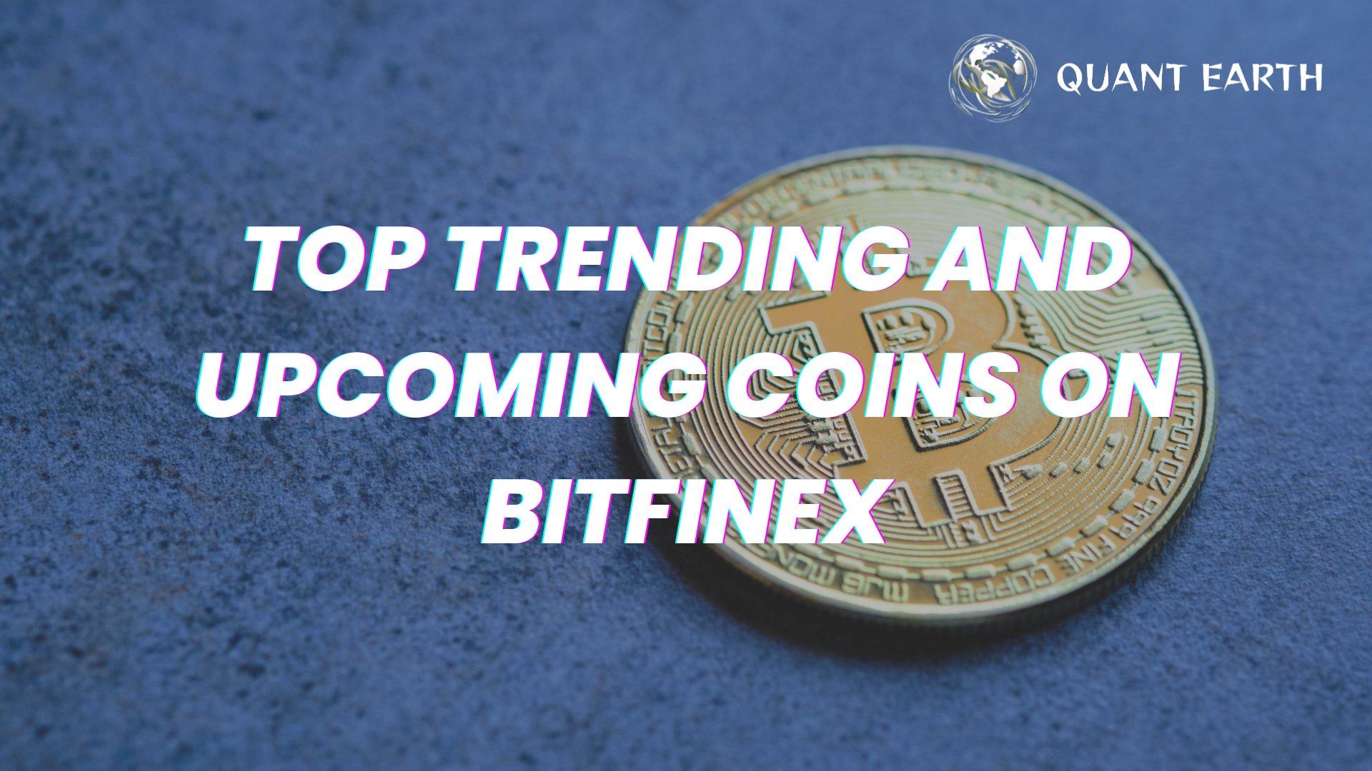 Top Trending and Upcoming Coins on Bitfinex