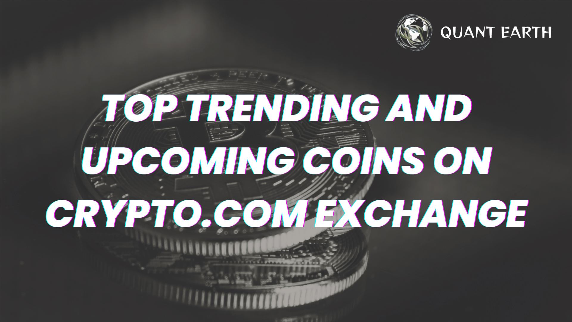 Top Trending and Upcoming Coins on Crypto.com Exchange