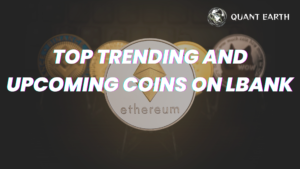 Top Trending and Upcoming Coins on LBank