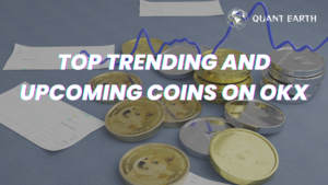 Top Trending and Upcoming Coins on OKX