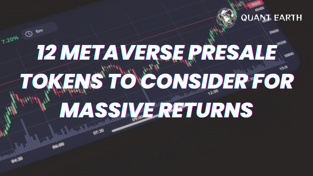 12 Metaverse Presale Tokens to Consider for Massive Returns