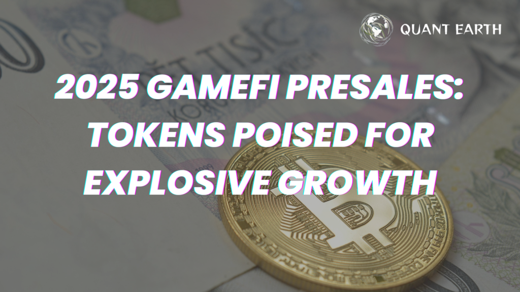2025 GameFi Presales: Tokens Poised for Explosive Growth