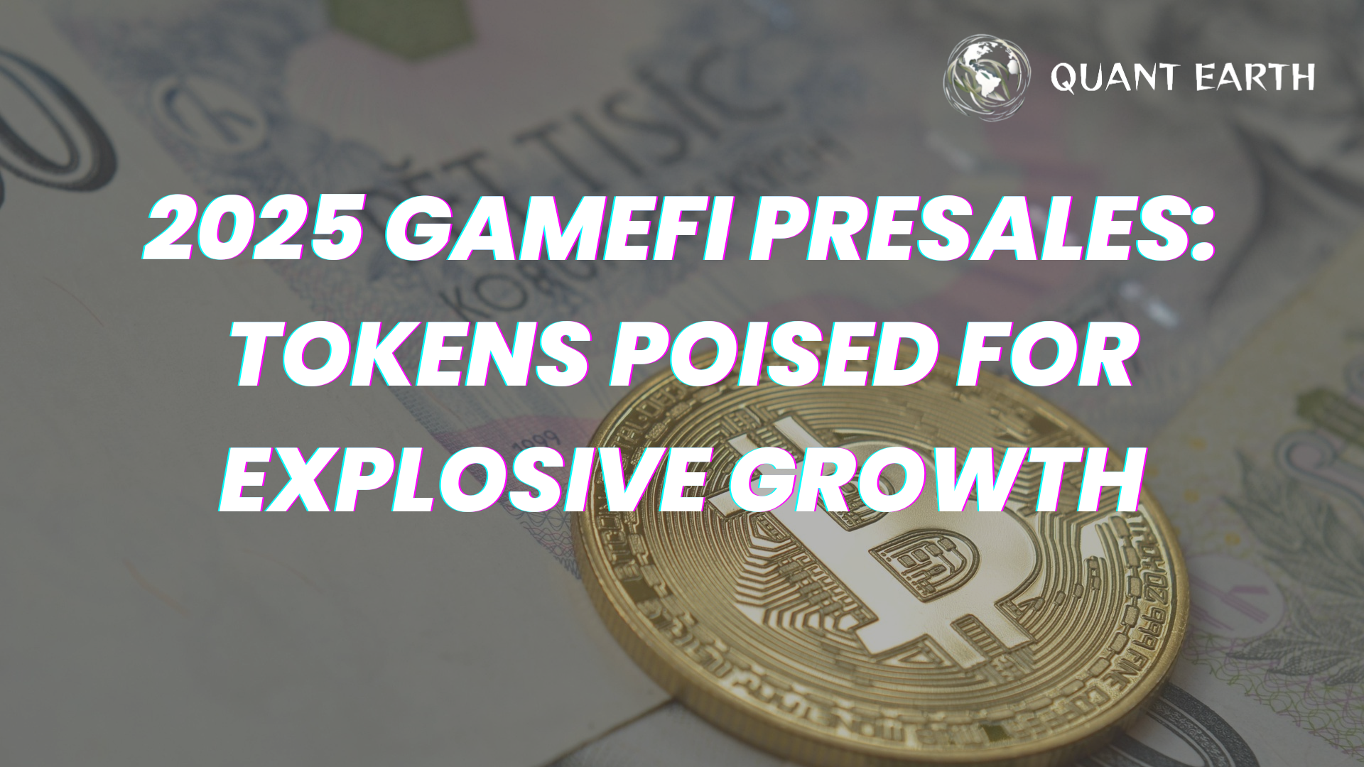 2025 GameFi Presales: Tokens Poised for Explosive Growth