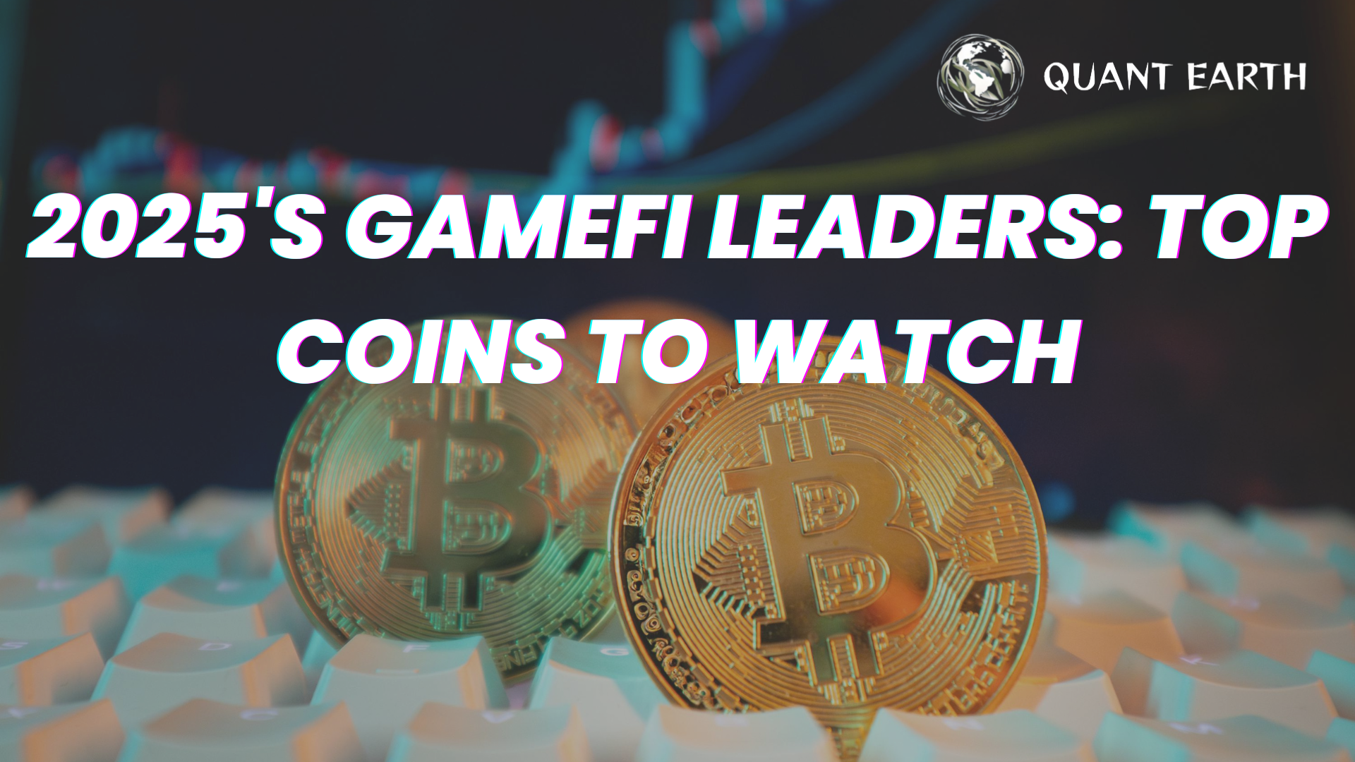2025's GameFi Leaders: Top Coins to Watch