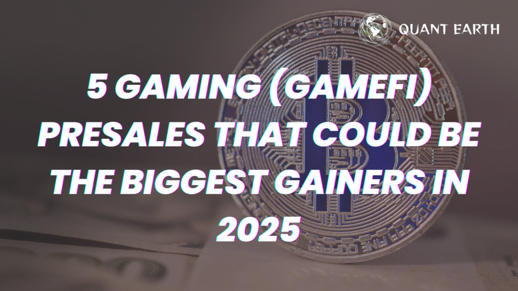5 Gaming (GameFi) Presales That Could Be the Biggest Gainers in 2025
