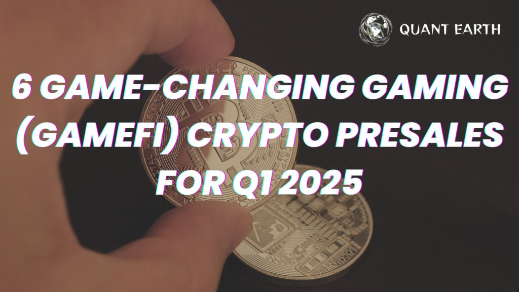 6 Game-Changing Gaming (GameFi) Crypto Presales for Q1 2025