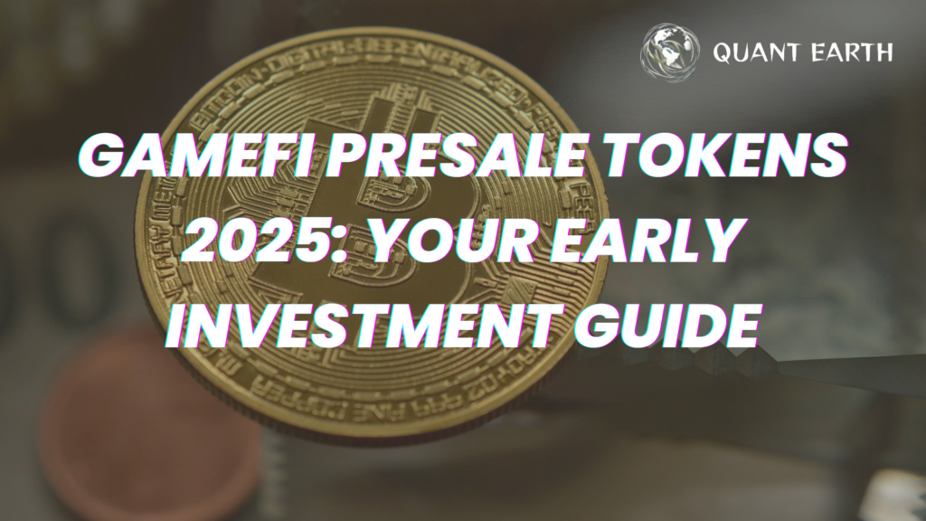 GameFi Presale Tokens 2025: Your Early Investment Guide