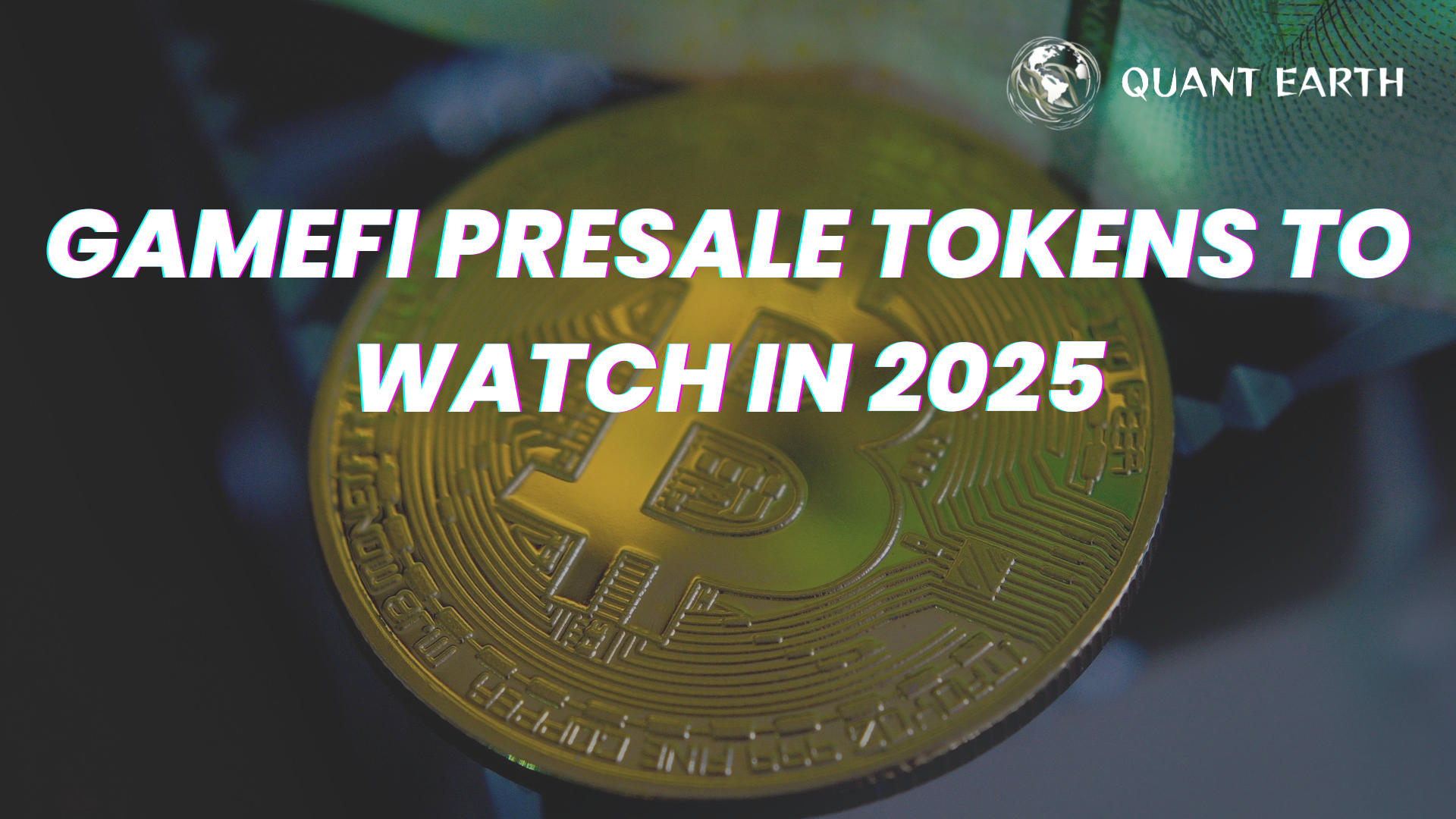 GameFi Presale Tokens to Watch in 2025