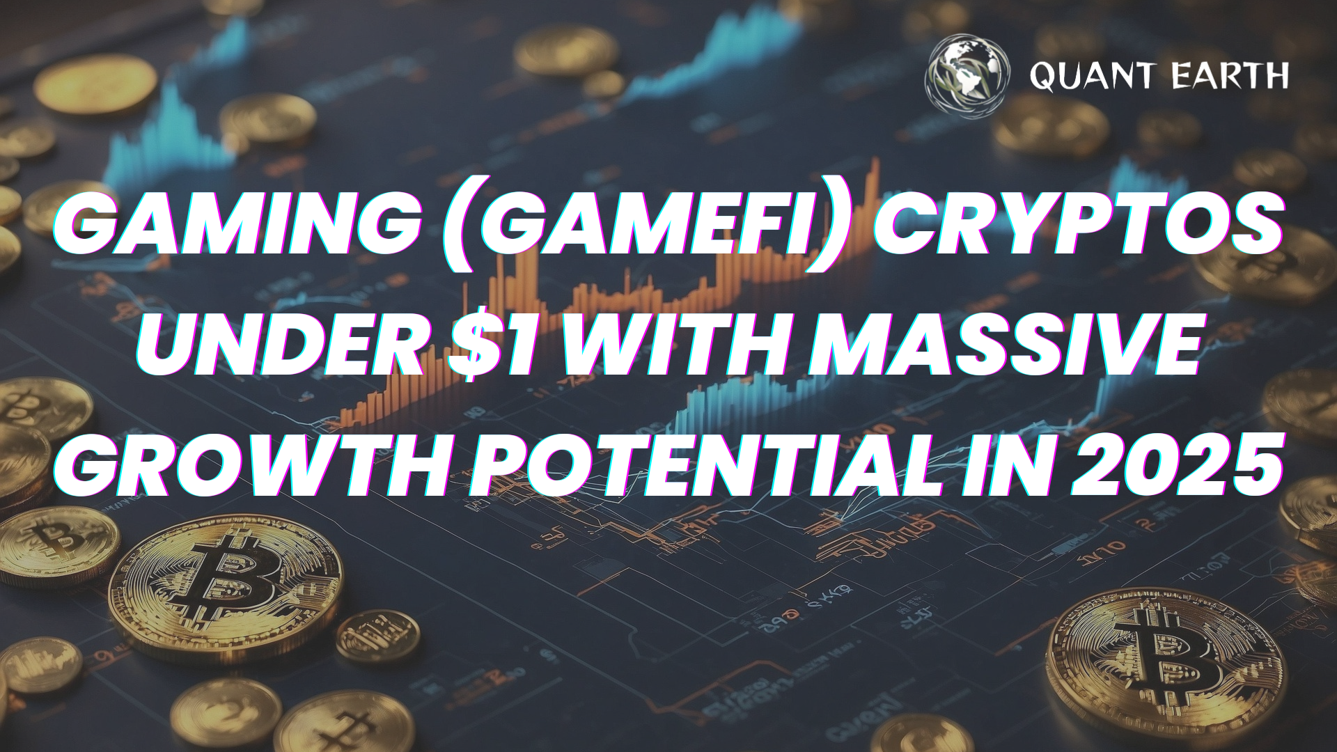 Gaming (GameFi) Cryptos Under $1 with Massive Growth Potential in 2025