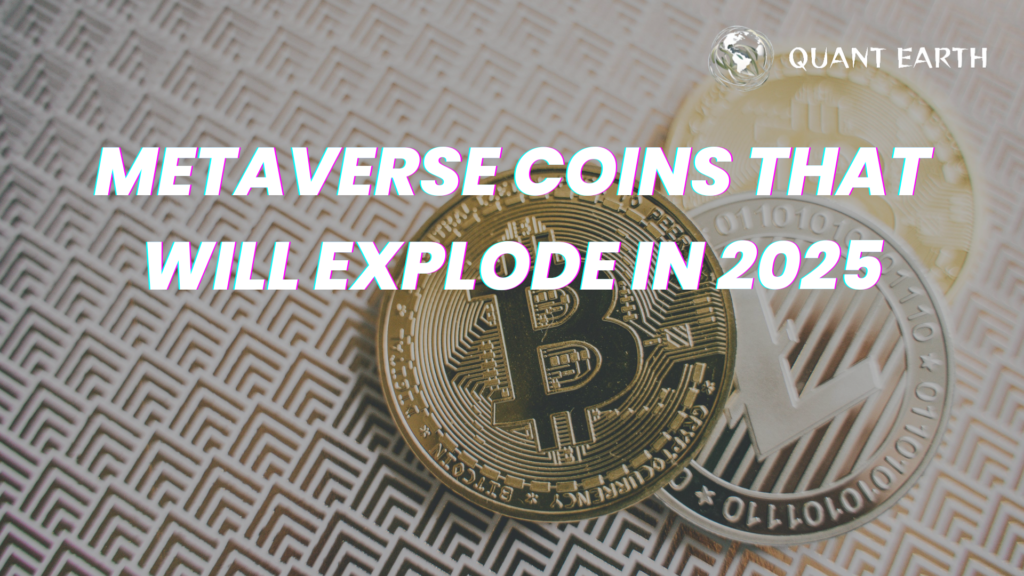 Metaverse Coins That Will Explode in 2025