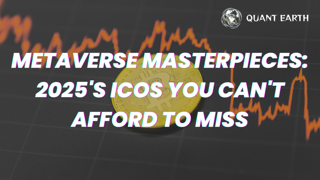 Metaverse Masterpieces: 2025’s ICOs You Can’t Afford to Miss