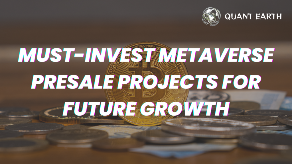 Must-Invest Metaverse Presale Projects for Future Growth