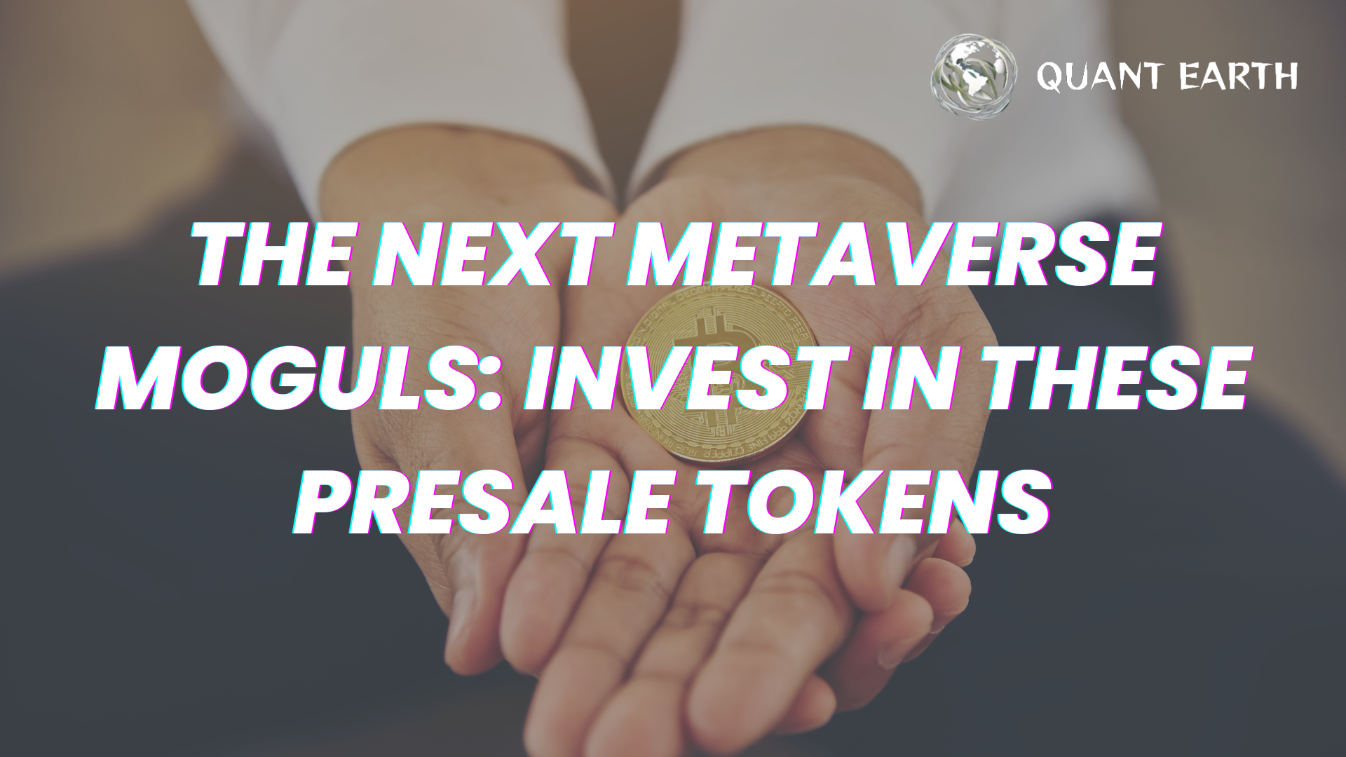 The Next Metaverse Moguls: Invest in These Presale Tokens